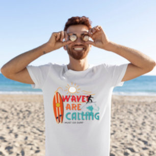 Camiseta Las olas están llamando debo ir a surfear T-Shirt