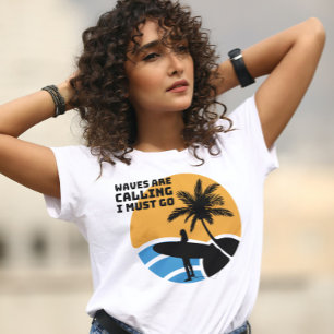 Camiseta Las olas me dicen que debo ir Surfer chica
