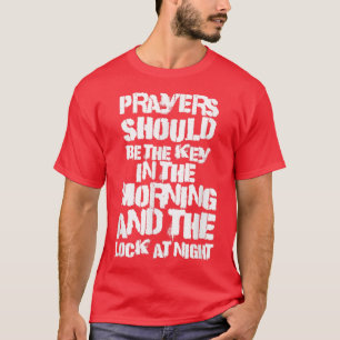 Camiseta Las Oraciones Deberían Ser La Clave En La Mañana Y