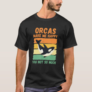 Camiseta Las Orcas Me Hacen Feliz No Tanto