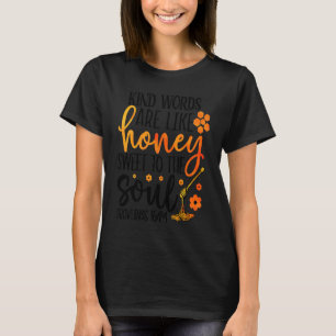 Camiseta Las Palabras Amables Son Como Un Dulce De Miel Par