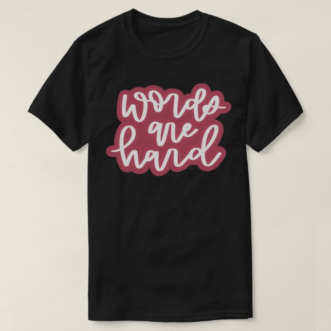 Camiseta las palabras son duras 4 (Diseño del anverso)