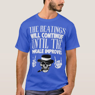 Camiseta Las palizas continuarán hasta que mejore la moral