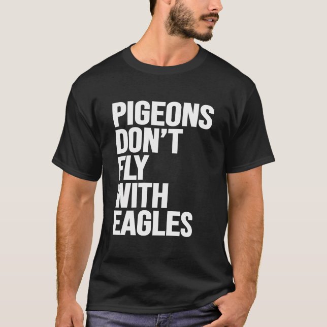 Camiseta Las Palomas No Vuelan Con Águilas Motivadoras De T (Anverso)