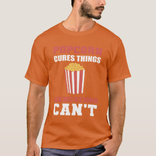 Camiseta Las palomitas curan cosas Regalo para Amante de la