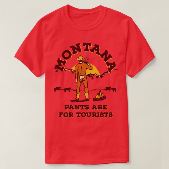 Camiseta Las Pantalones Montana Son Para Turistas Un Cowboy (Diseño del anverso)