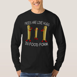 Camiseta Las papas fritas son como abrazos en forma de comi