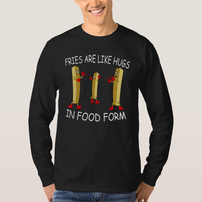 Camiseta Las papas fritas son como abrazos en forma de comi (Anverso)