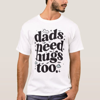 Camiseta Las Papás También Necesitan Abrazos
