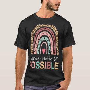 Camiseta Las Paras Hacen Posible El Paraprofesional Arcoiri