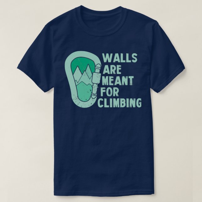 Camiseta Las Paredes Están Destinadas A Escalar (Diseño del anverso)