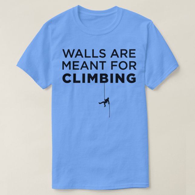 Camiseta Las Paredes Están Destinadas A Escalar (Diseño del anverso)