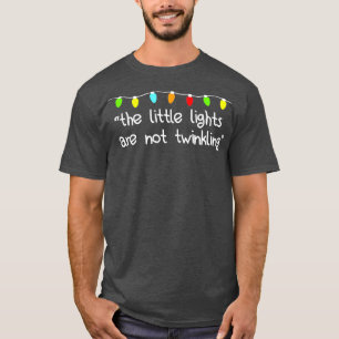 Camiseta Las pequeñas luces no parpadean