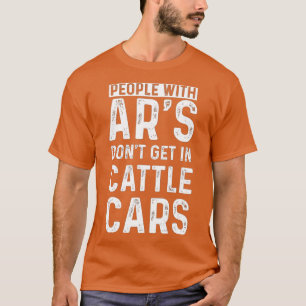Camiseta Las Personas Con Ars No Entran En Coches De Ganado
