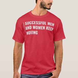 Camiseta Las personas exitosas siguen moviéndose
