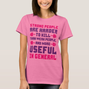Camiseta Las personas fuertes son más útiles en general