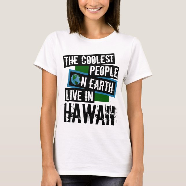 Camiseta Las personas más frías de la Tierra viven en Hawái (Anverso)