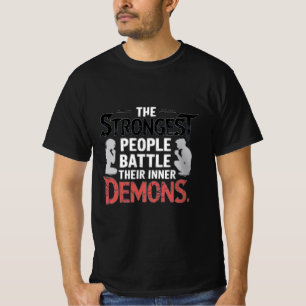 Camiseta Las personas más fuertes luchan contra sus demonio