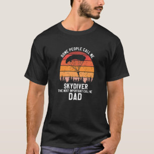 Camiseta Las Personas Más Importantes Me Llaman Skydive Gua
