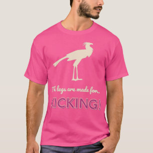 Camiseta Las piernas hechas para patear el pájaro de la sec