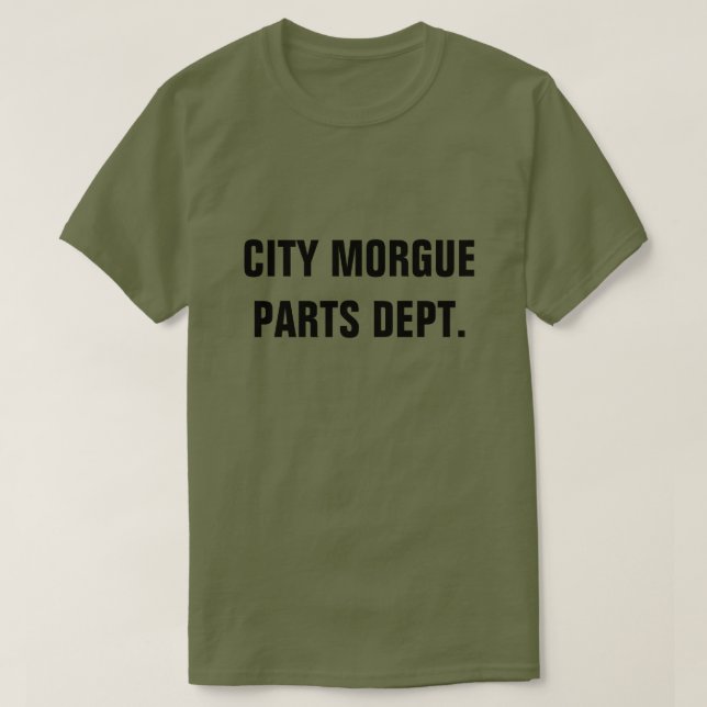 CAMISETA LAS PIEZAS DE LA MORGA DE LA CIUDAD SE DEPTAN. (Diseño del anverso)