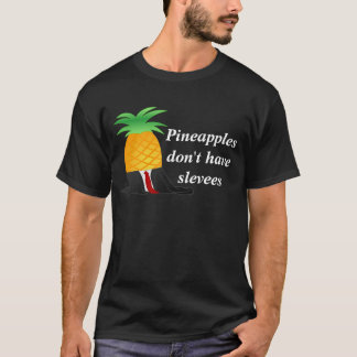 Camiseta Las piñas no tienen mangas