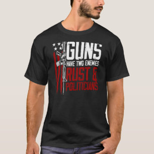Camiseta Las Pistolas De Hombres Tienen Dos Enemigos Rust Y