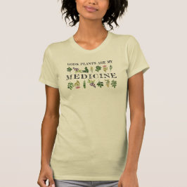 Camiseta Las plantas de Dios son la salud de mis hierbas me