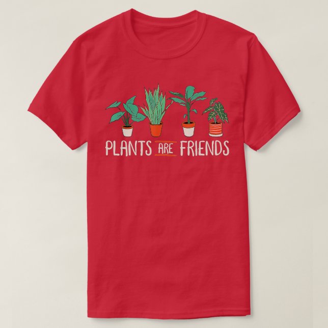 Camiseta Las Plantas Son Amigos De La Tierra De Los Jardine (Diseño del anverso)