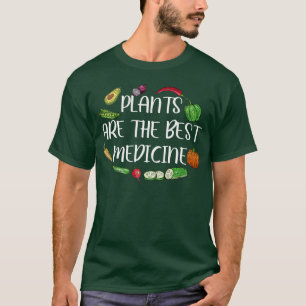 Camiseta Las Plantas Son El Mejor Medicamento Vegan Toda La