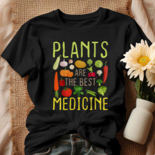 Camiseta Las Plantas Son La Mejor Medicina Guay Vegetariana
