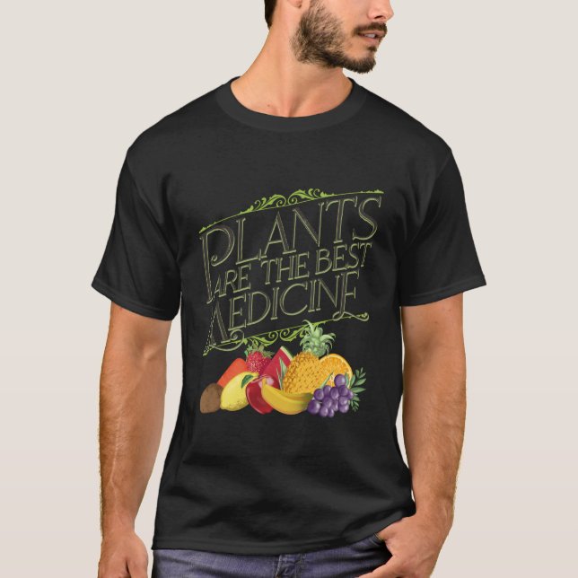 Camiseta Las Plantas Son La Mejor Medicina Para Toda La Pla (Anverso)