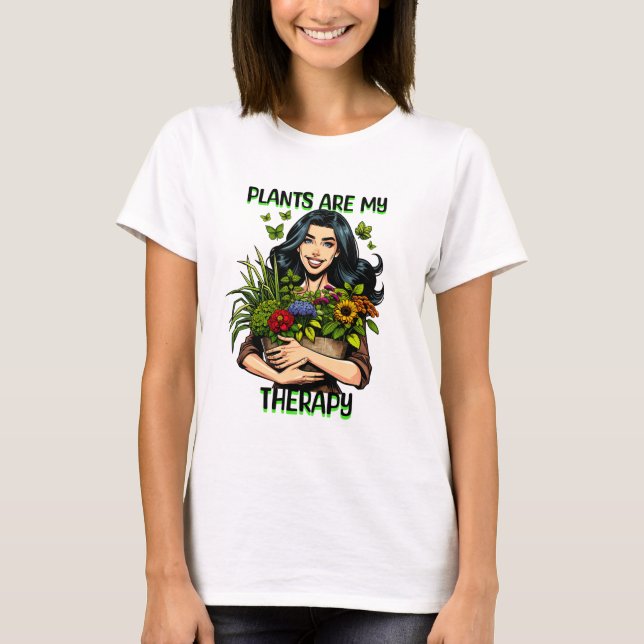 Camiseta Las plantas son mi terapia | Gracioso adicto a las (Anverso)