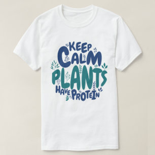 Camiseta Las Plantas Vegetales Mantienen La Calma Tienen Di