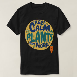 Camiseta Las Plantas Vegetales Mantienen La Calma Tienen Di