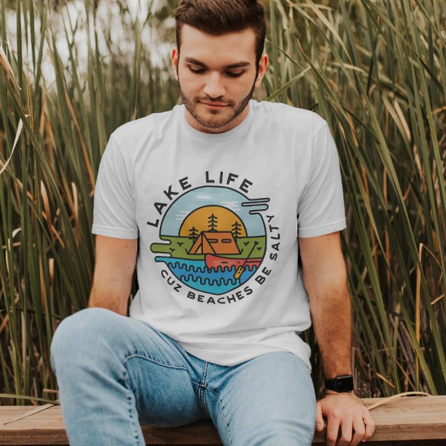 Camiseta Las Playas De Lake Life Porque Pueden Ser Saladas  (Subido por el creador)