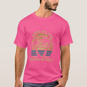Camiseta Las playas de River Life Cuz son divertidas al dec