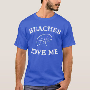 Camiseta Las playas me aman divertido