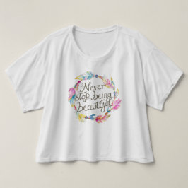 Camiseta Las plumas y las cuentas nunca dejan de ser hermos