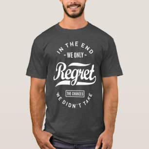 Camiseta Las posibilidades que no tomamos - Cita motivacion