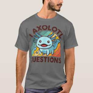 Camiseta Las preguntas de Aolotl Kids I Aolotl son graciosa