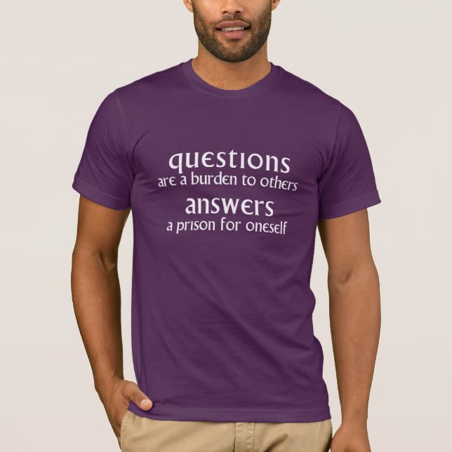 Camiseta Las preguntas son una carga a otras (Anverso)