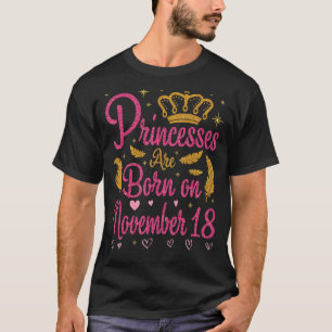 Camiseta Las Princesas Nacieron El 18 De Noviembre Feliz Cu