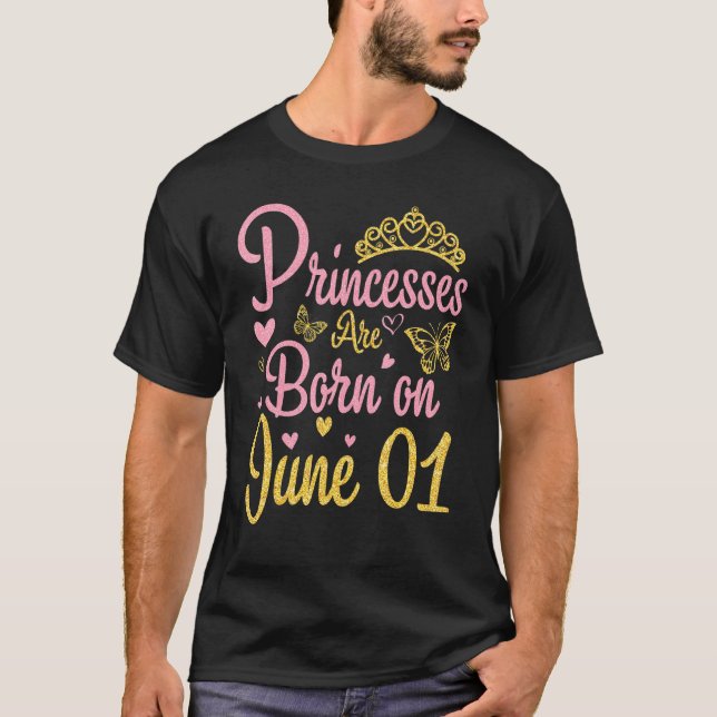 Camiseta Las Princesas Nacieron El 1 De Junio Feliz Cumplea (Anverso)