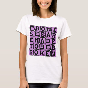 Camiseta Las promesas están hechas para ser rotas