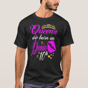 Camiseta Las Queens Nacieron El 10 De Diciembre En Sagittar