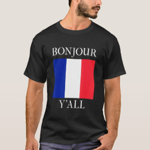 Camiseta Las raíces de Bonjour Y'All Bandera Francesa
