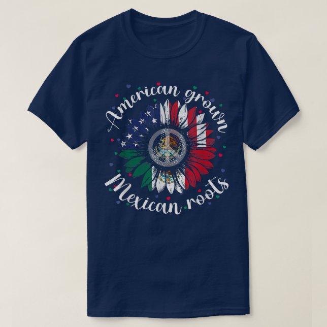 Camiseta Las raíces estadounidenses de méxico crecidas Cinc (Diseño del anverso)