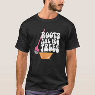Camiseta Las Raíces Son Para Árboles Coloristas Del Pelo Ha