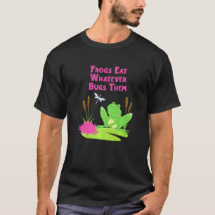 Camiseta Las ranas comen lo que sea que los bichos las beng
